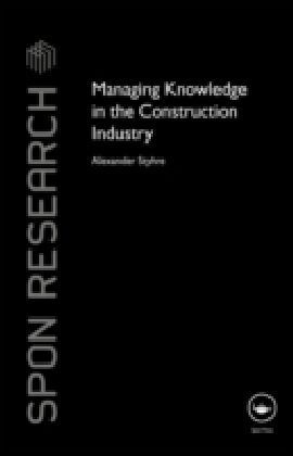 Managing Knowledge in the Construction Industry