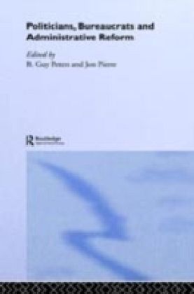 Politicians, Bureaucrats and Administrative Reform