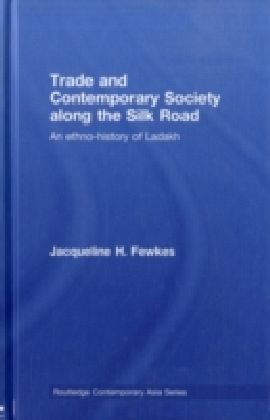 Trade and Contemporary Society along the Silk Road