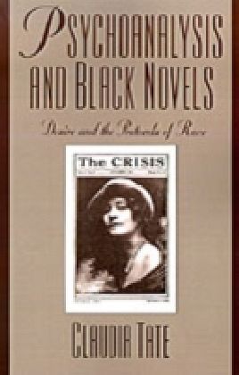 Psychoanalysis and Black Novels Desire and the Protocols of Race