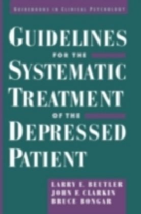 Guidelines for the Systematic Treatment of the Depressed Patient