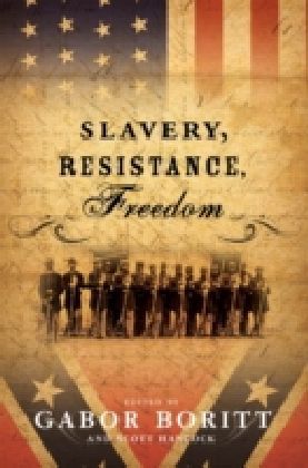Slavery, Resistance, Freedom
