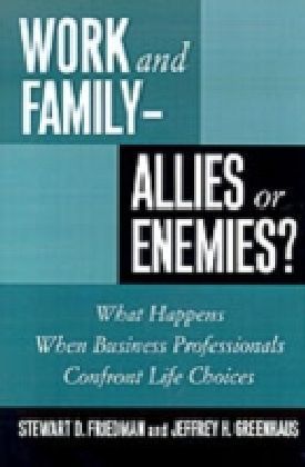 Work and Family--Allies or Enemies?