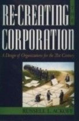 Re-Creating the Corporation