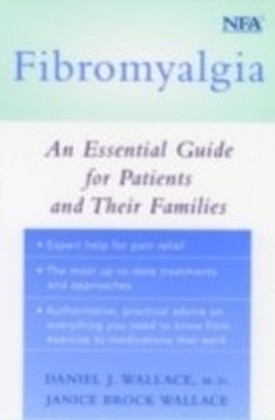 Fibromyalgia An Essential Guide for Patients and Their Families