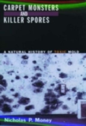 Carpet Monsters and Killer Spores
