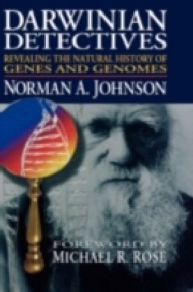 Darwinian Detectives Revealing the Natural History of Genes and Genomes