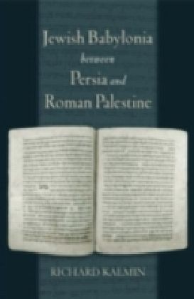 Jewish Babylonia between Persia and Roman Palestine