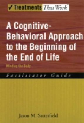 Cognitive-Behavioral Approach to the Beginning of the End of Life