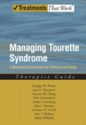 Managing Tourette Syndrome A Behavioral Intervention for Children and Adults Therapist Guide