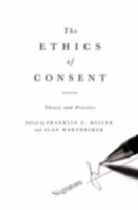 Ethics Of Consent Theory & Practice