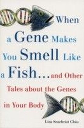 When a Gene Makes You Smell Like a Fish