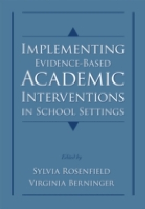 Implementing Evidence-Based Academic Interventions in School Settings