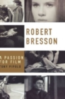 Robert Bresson A Passion For Film