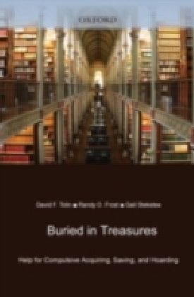 Buried in Treasures Help for Compulsive Acquiring, Saving, and Hoarding