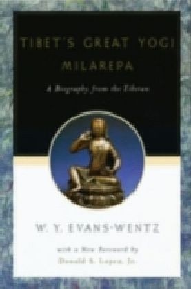 Tibet's Great Yogi Milarepa A Biography from the Tibetan, being the Jets"un-Kahbum or Biographical History of Jets"un-Milarepa, according to the late Lama Kazi Dawa-Samdup's English Rendering 3/e main product photo