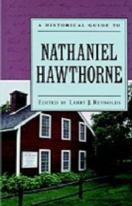 Historical Guide to Nathaniel Hawthorne
