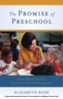 Promise of Preschool From Head Start to Universal Pre-Kindergarten