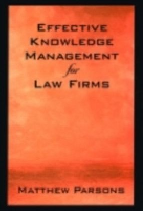 Effective Knowledge Management for Law Firms