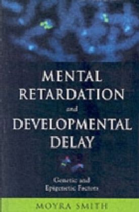Mental Retardation and Developmental Delay