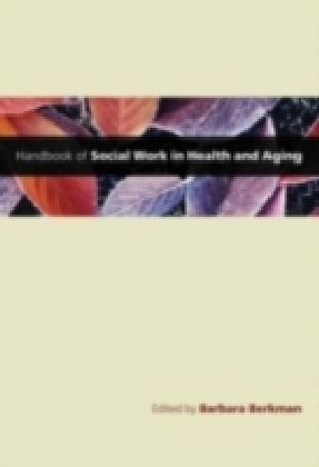 Handbook of Social Work in Health and Aging