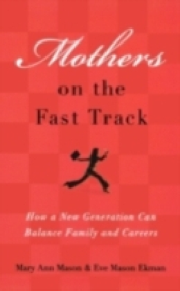 Mothers on the Fast Track