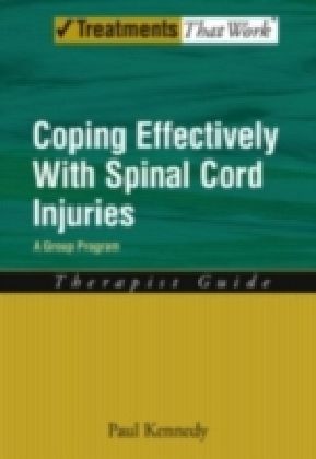 Coping Effectively With Spinal Cord Injuries A Group Program Therapist Guide