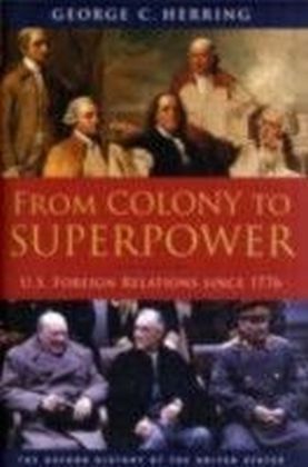 From Colony to Superpower U.S. Foreign Relations since 1776