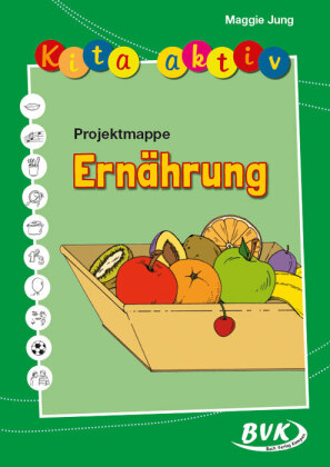 Kita aktiv 'Projektmappe Ernährung'