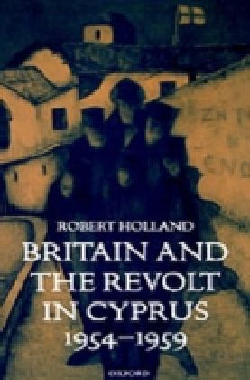 Britain and the Revolt in Cyprus, 1954-1959