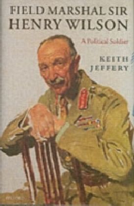 Field Marshal Sir Henry Wilson