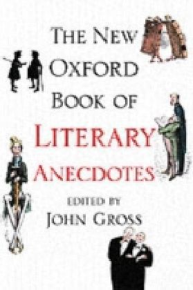 New Oxford Book of Literary Anecdotes