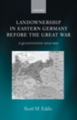 Landownership in Eastern Germany Before the Great War