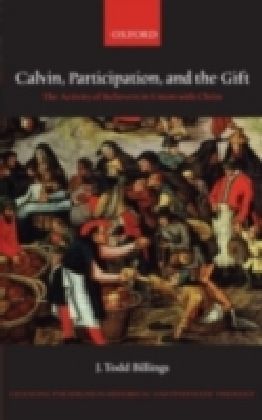 Calvin, Participation, and the Gift