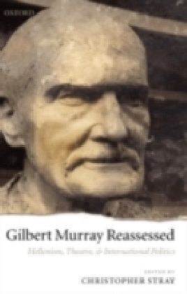 Gilbert Murray Reassessed