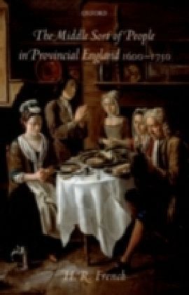 Middle Sort of People in Provincial England, 1600-1750