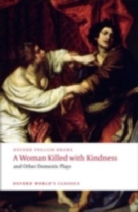 Woman Killed with Kindness and Other Domestic Plays main product photo