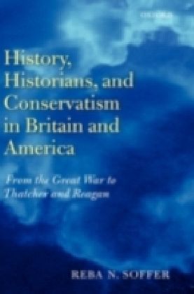 History, Historians, And Conservatism In Britain And America