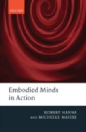 Embodied Minds in Action