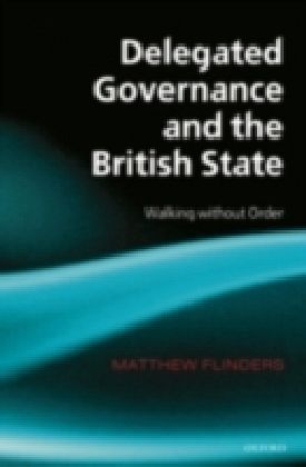 Delegated Governance and the British State