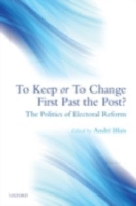 To Keep or To Change First Past The Post?