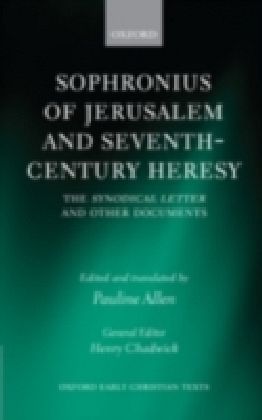 Sophronius of Jerusalem and Seventh-Century Heresy