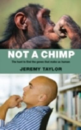 Not a Chimp The hunt to find the genes that make us human