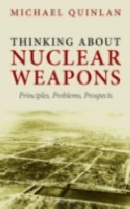 Thinking About Nuclear Weapons
