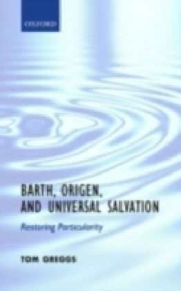 Barth, Origen, And Universal Salvation