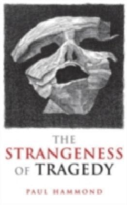 Strangeness of Tragedy