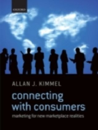 Connecting With Consumers Marketing For New Marketplace Realities