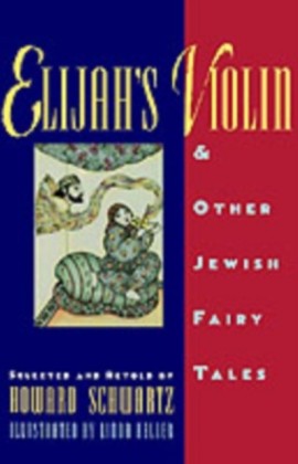 Elijahs Violin and Other Jewish Fairy Tales