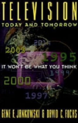 Television Today and Tomorrow