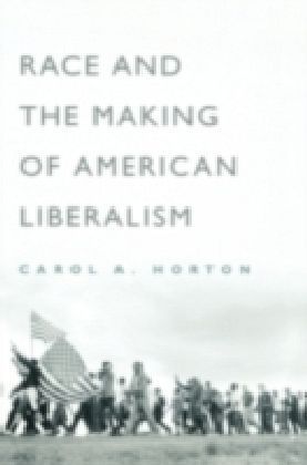 Race and the Making of American Liberalism